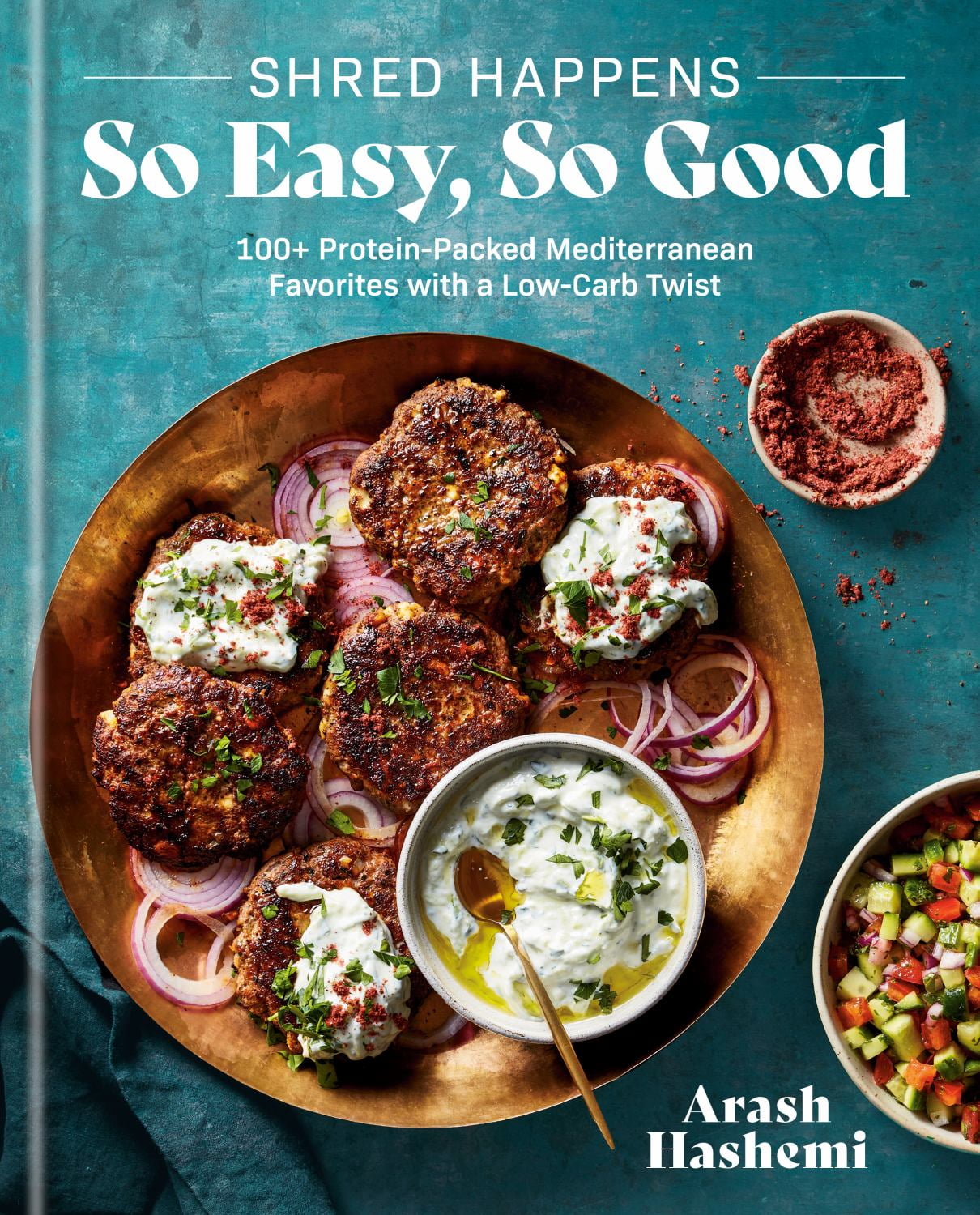 Alternative view of Arash Hashemi: Shred Happens: So Easy, So Good: 100+ Protein-Packed Mediterranean Favorites with a Low-Carb Twist; a Cookbook (Hardcover)