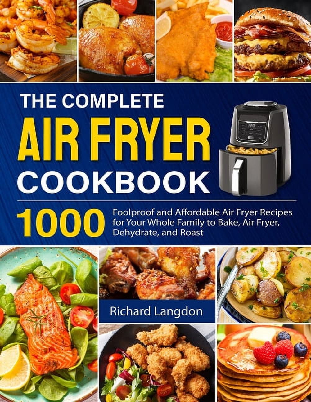 The Complete Air Fryer Cookbook, (Paperback)