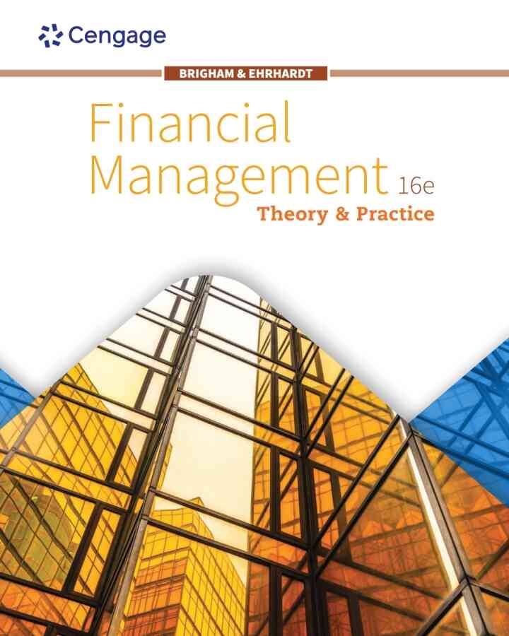 Financial Management: Theory & Practice 16th Edition