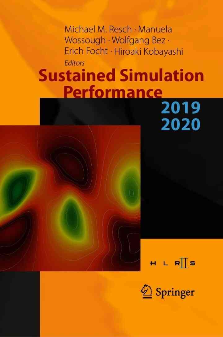 Sustained Simulation Performance 2019 and 2020 Proceedings of the Joint Workshop on Sustained Simulation Performance, University of Stuttgart (HLRS) and Tohoku University, 2019: and 2020 eBook