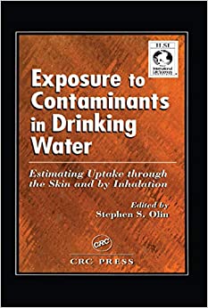 Exposure to Contaminants in Drinking Water: Estimating Uptake through the Skin and by Inhalation
