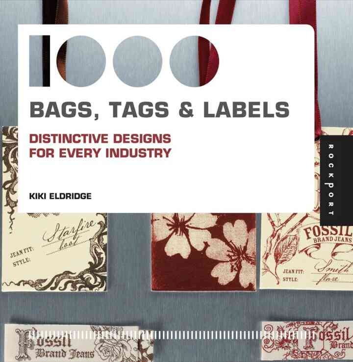 1,000 Bags, Tags, and Labels: Distinctive Designs for Every Industry eBook