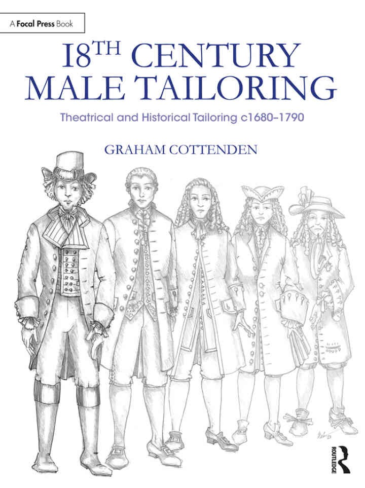 18th Century Male Tailoring: Theatrical and Historical Tailoring c1680 – 1790 eBook