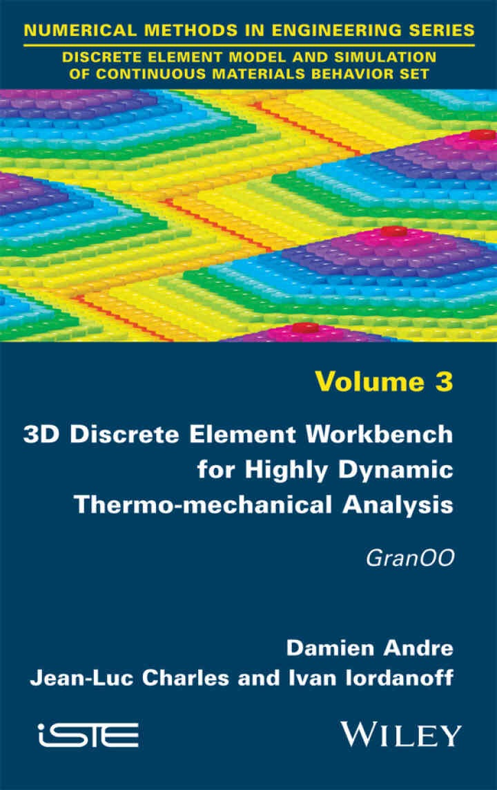 3D Discrete Element Workbench for Highly Dynamic Thermo-mechanical Analysis: GranOO: GranOO, 1st Edition eBook