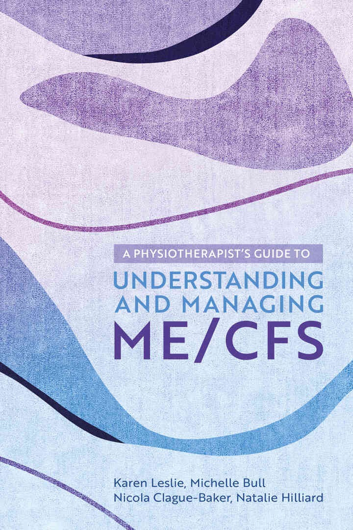 A Physiotherapist's Guide to Understanding and Managing ME/CFS eBook
