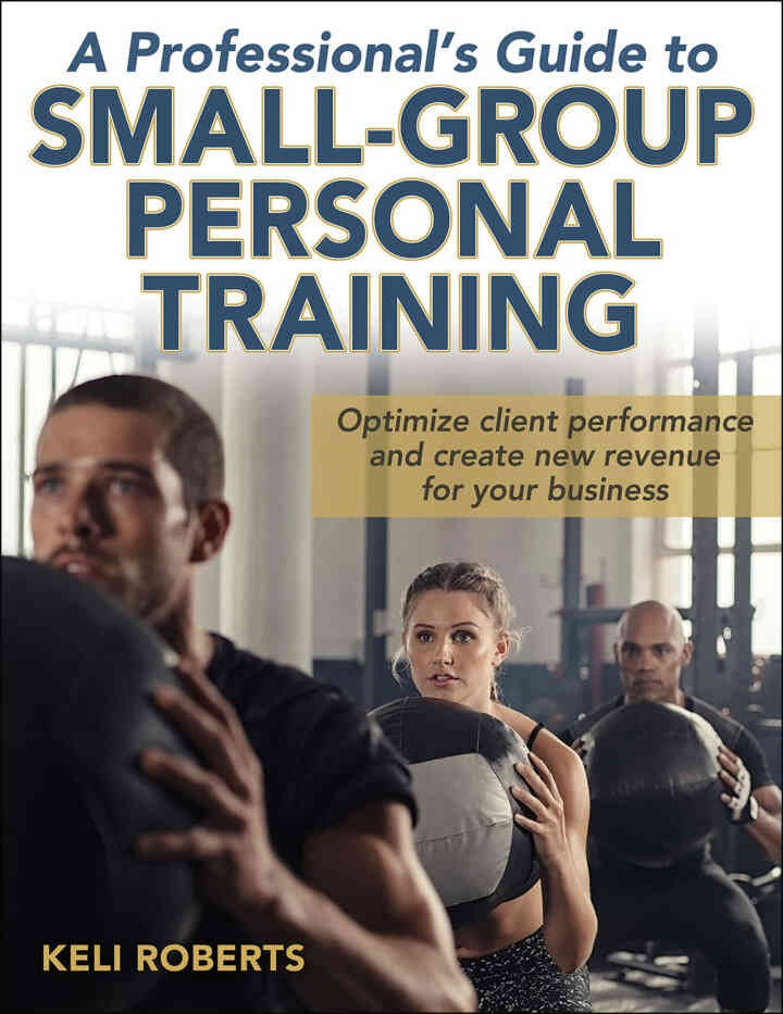 A Professional's Guide to Small-Group Personal Training, 1st Edition eBook