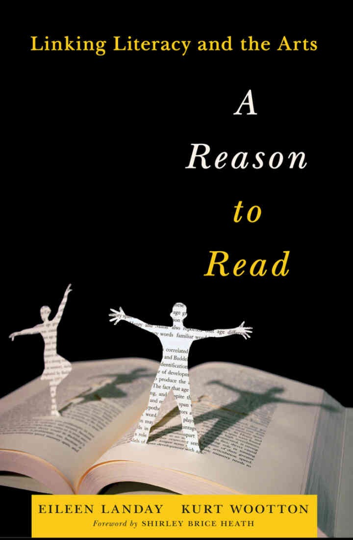 A Reason to Read: Linking Literacy and the Arts eBook