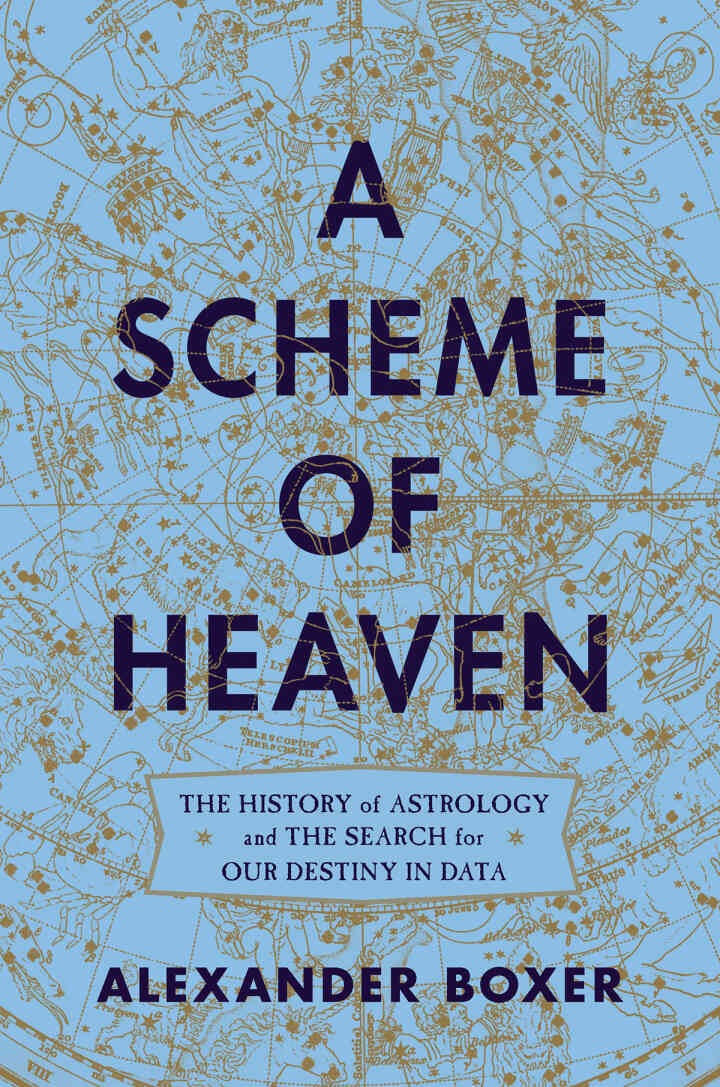 A Scheme of Heaven: The History of Astrology and the Search for our Destiny in Data eBook