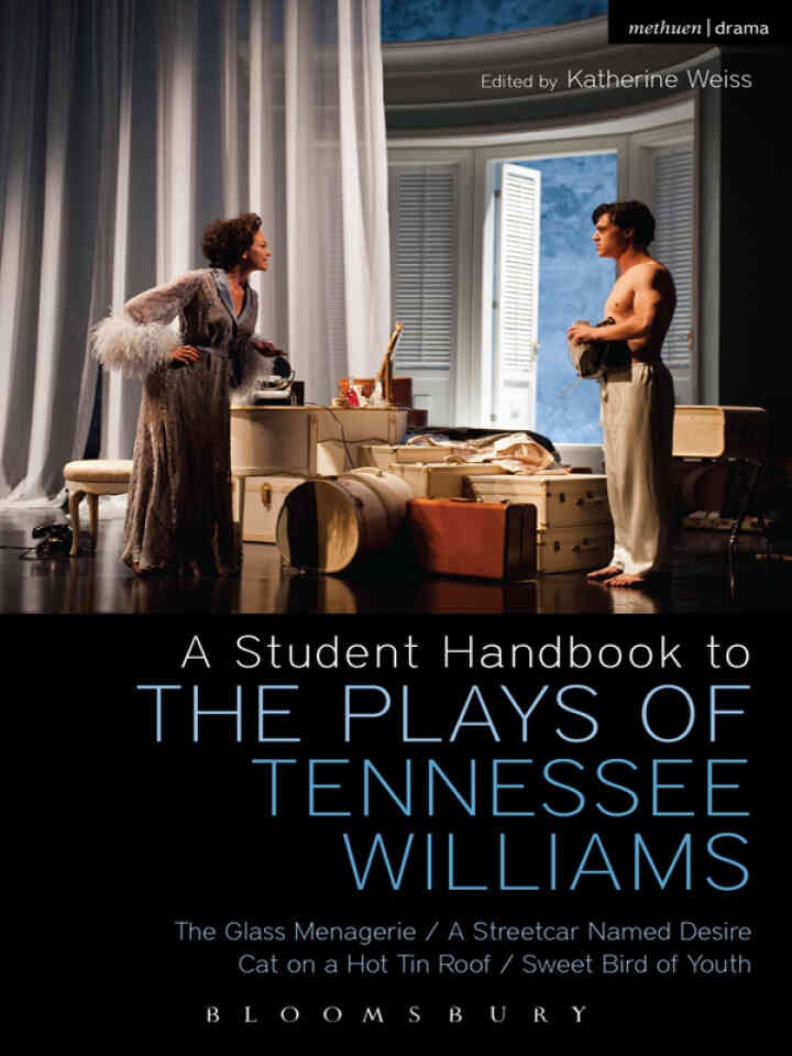 A Student Handbook to the Plays of Tennessee Williams: The Glass Menagerie; A Streetcar Named Desire; Cat on a Hot Tin Roof; Sweet Bird of Youth, 1st Edition eBook