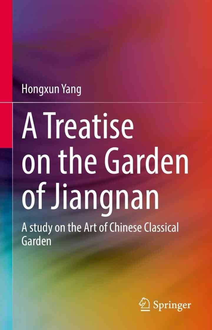 A Treatise on the Garden of Jiangnan: A study on the Art of Chinese Classical Garden eBook