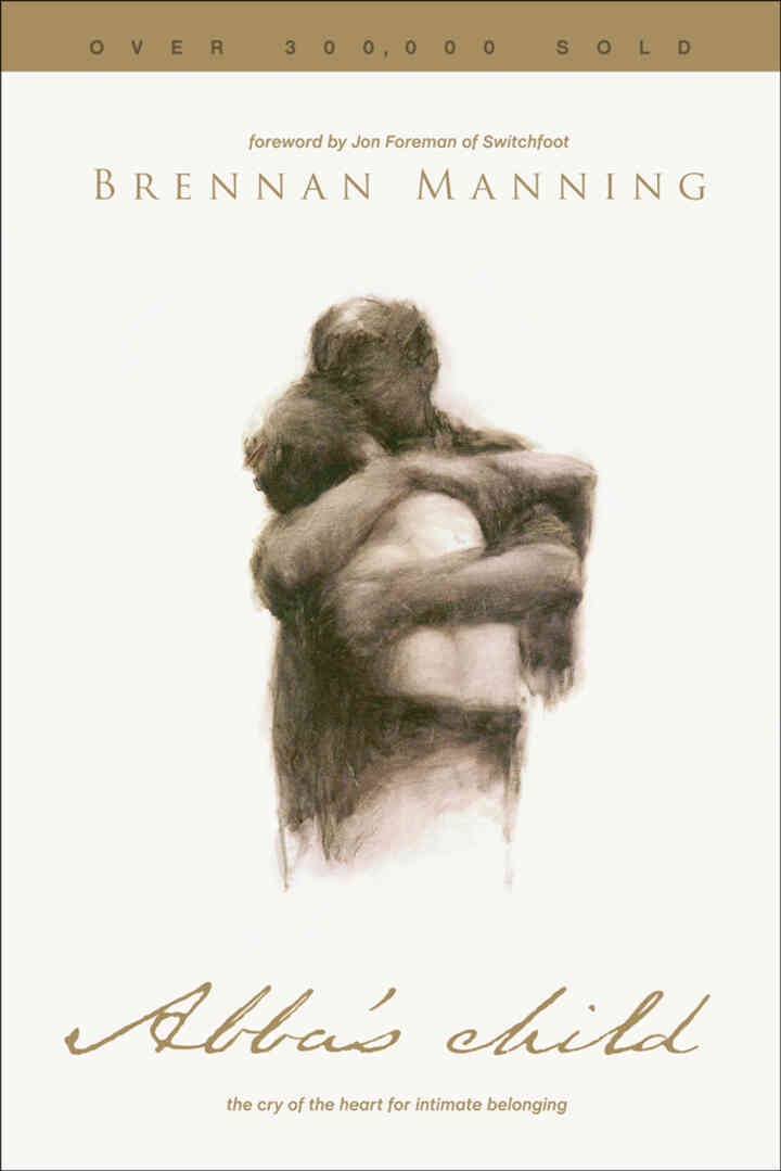 Abba's Child: The Cry of the Heart for Intimate Belonging eBook