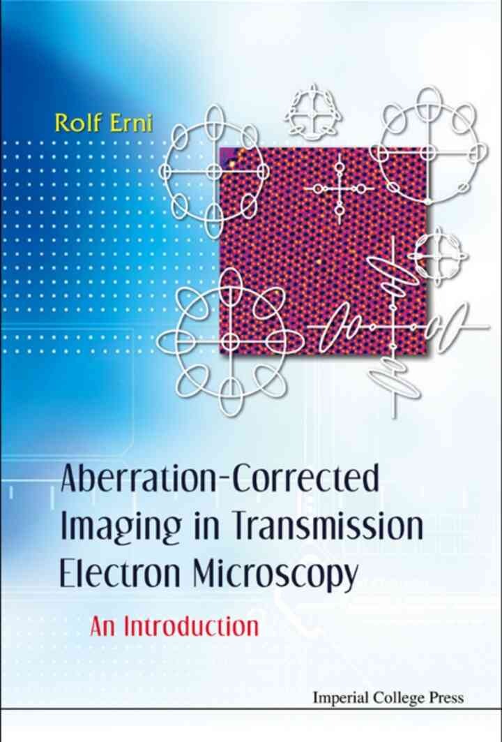 Aberration-Corrected Imaging in Transmission Electron Microscopy: An Introduction eBook