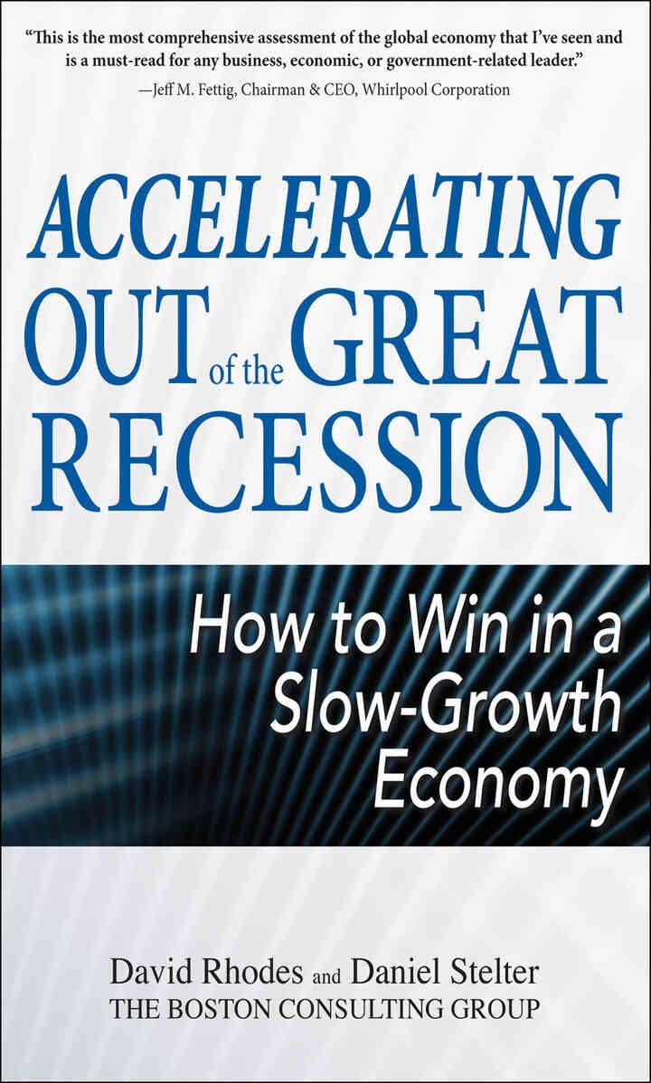 Accelerating out of the Great Recession: How to Win in a Slow-Growth Economy, 1st Edition eBook