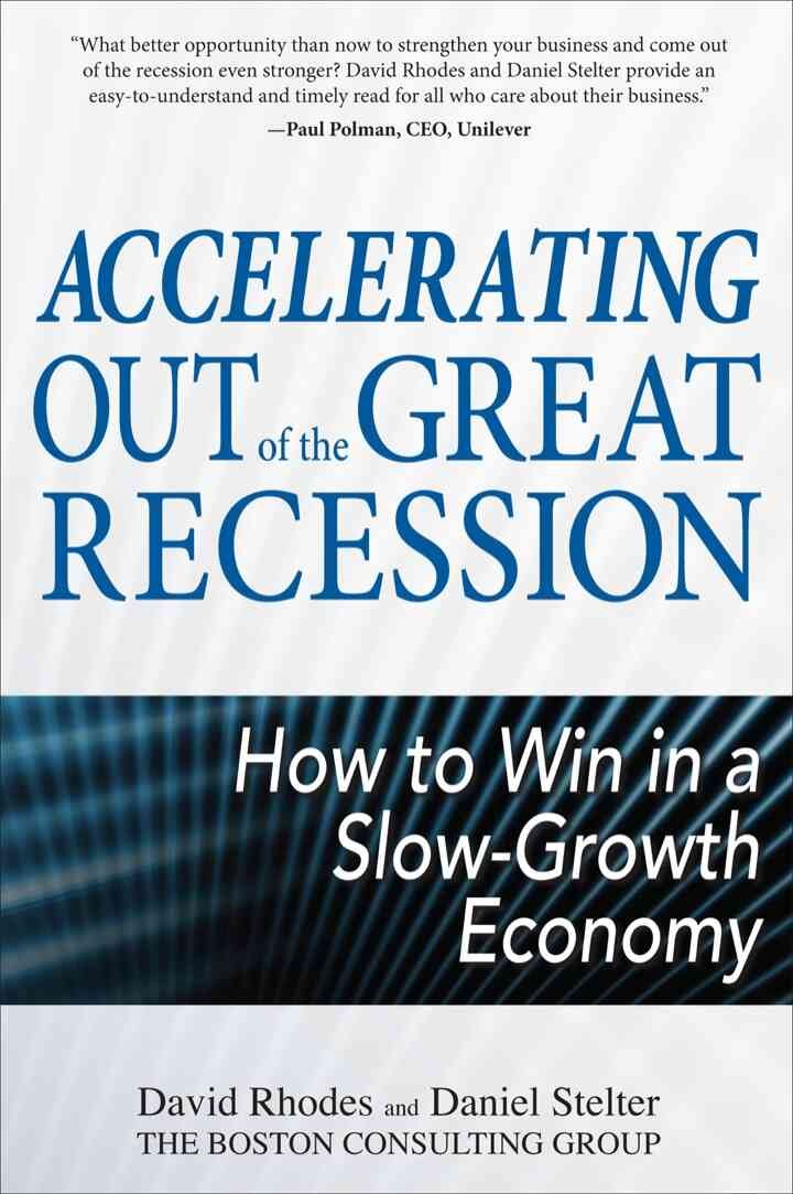 Accelerating out of the Great Recession: How to Win in a Slow-Growth Economy eBook