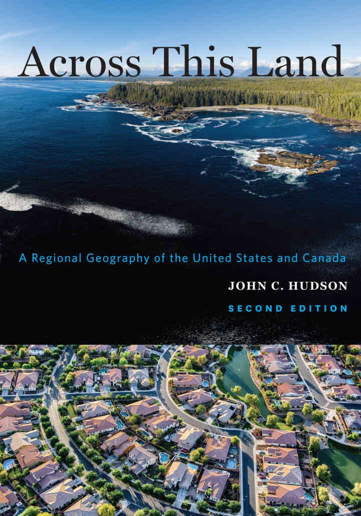 Across This Land: A Regional Geography of the United States and Canada, 2nd Edition eBook