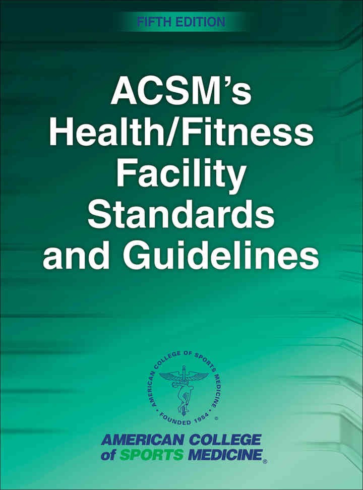 ACSM's Health/Fitness Facility Standards and Guidelines, 5th Edition eBook