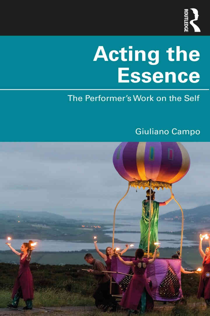 Acting the Essence: The Performer's Work on the Self, 1st Edition eBook