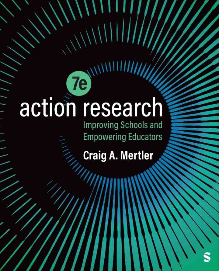 Action Research: Improving Schools and Empowering Educators, 7th Edition eBook