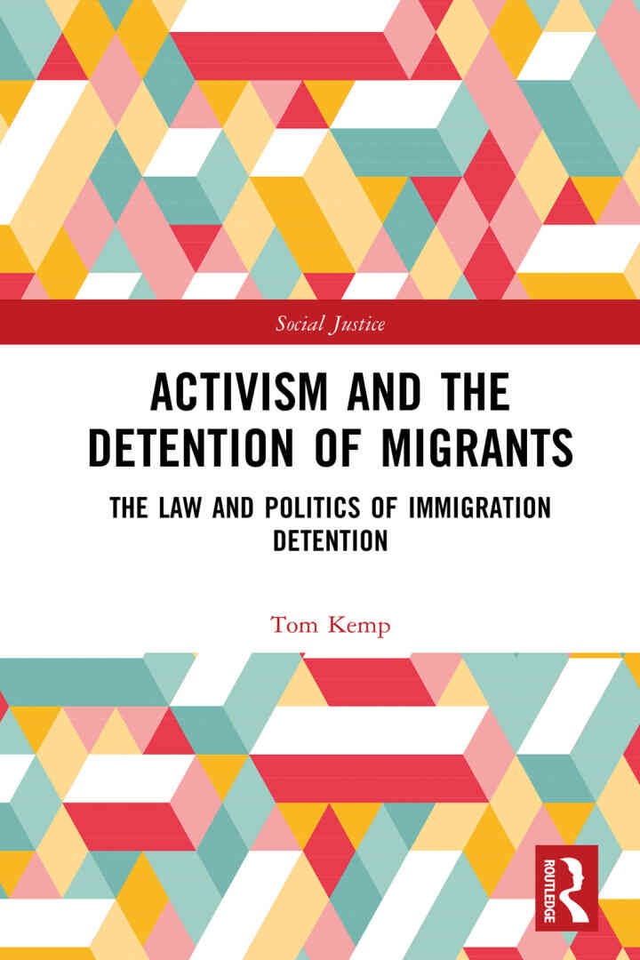 Activism and the Detention of Migrants: The Law and Politics of Immigration Detention eBook
