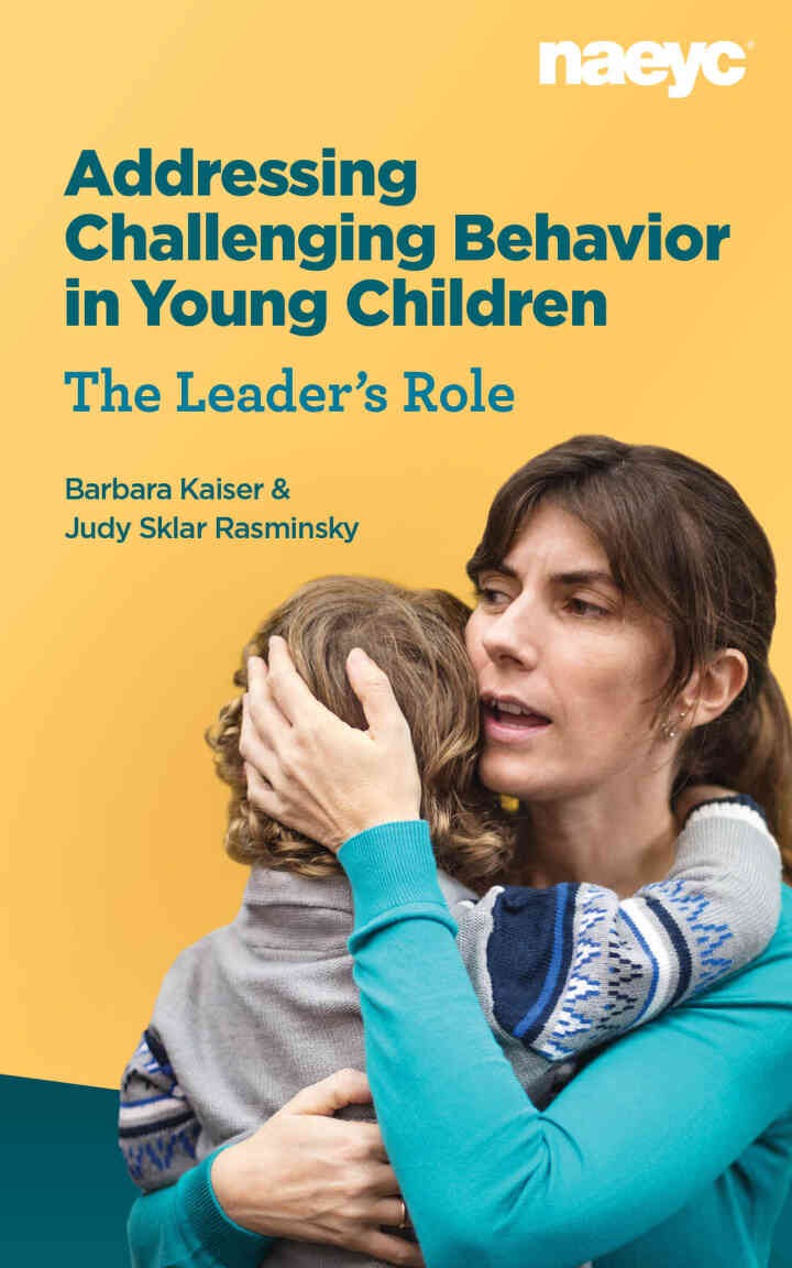 Addressing Challenging Behavior in Young Children: The Leader's Role eBook