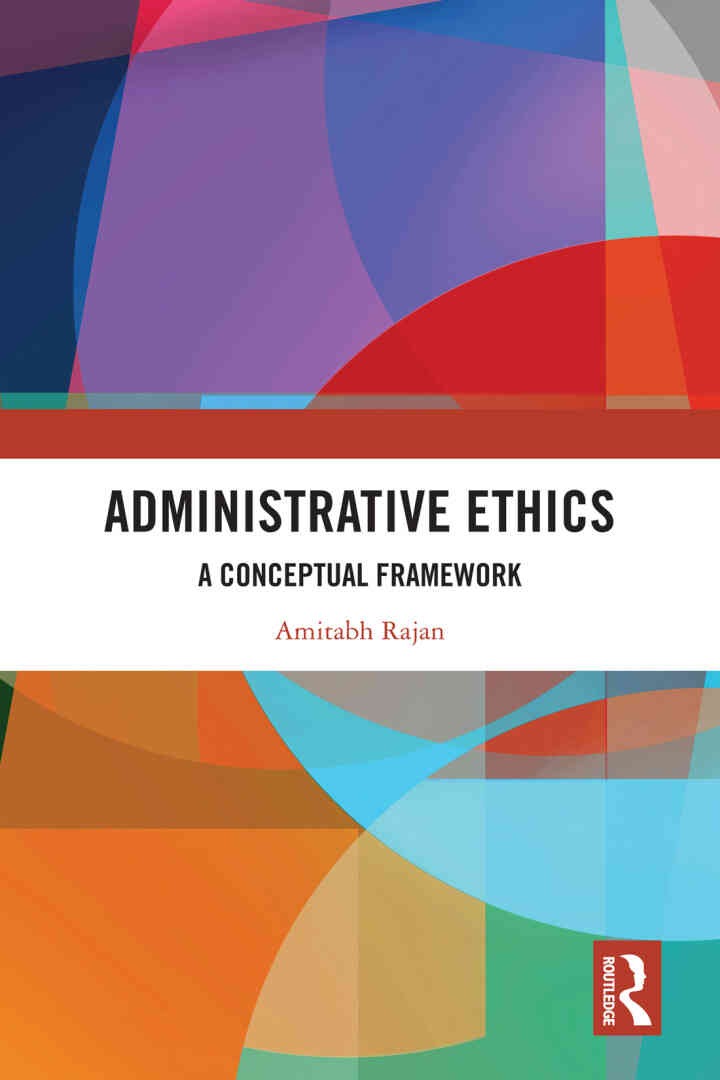 Administrative Ethics: A Conceptual Framework, 1st Edition eBook