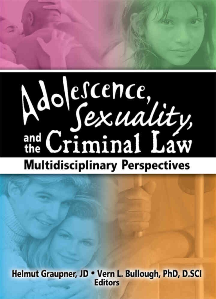 Adolescence, Sexuality, and the Criminal Law: Multidisciplinary Perspectives, 1st Edition eBook