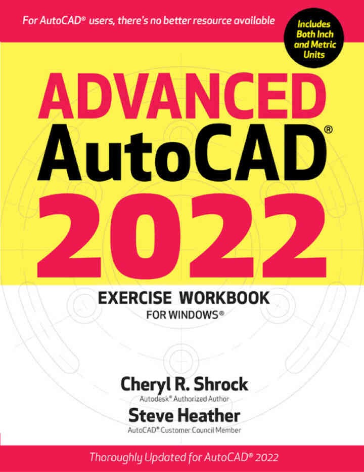 Advanced AutoCAD® 2022 Exercise Workbook: For Windows® eBook