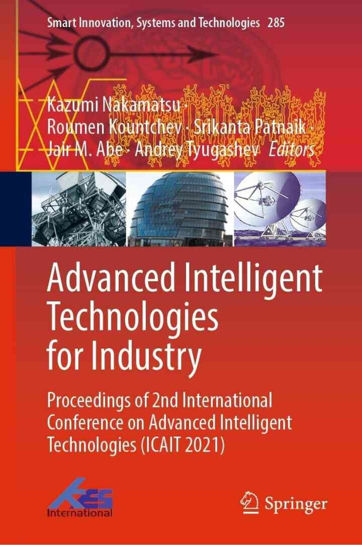 Advanced Intelligent Technologies for Industry: Proceedings of 2nd International Conference on Advanced Intelligent Technologies (ICAIT 2021) eBook