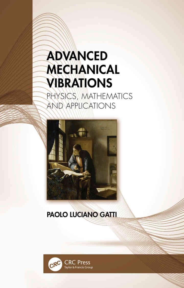 Advanced Mechanical Vibrations: Physics, Mathematics and Applications eBook