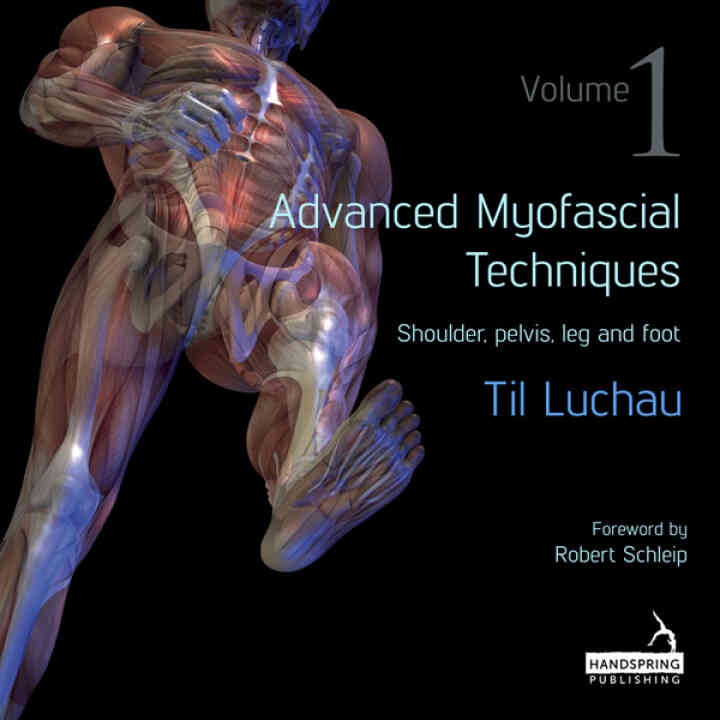 Advanced Myofascial Techniques: Volume 1: Shoulder, Pelvis, Leg and Foot eBook