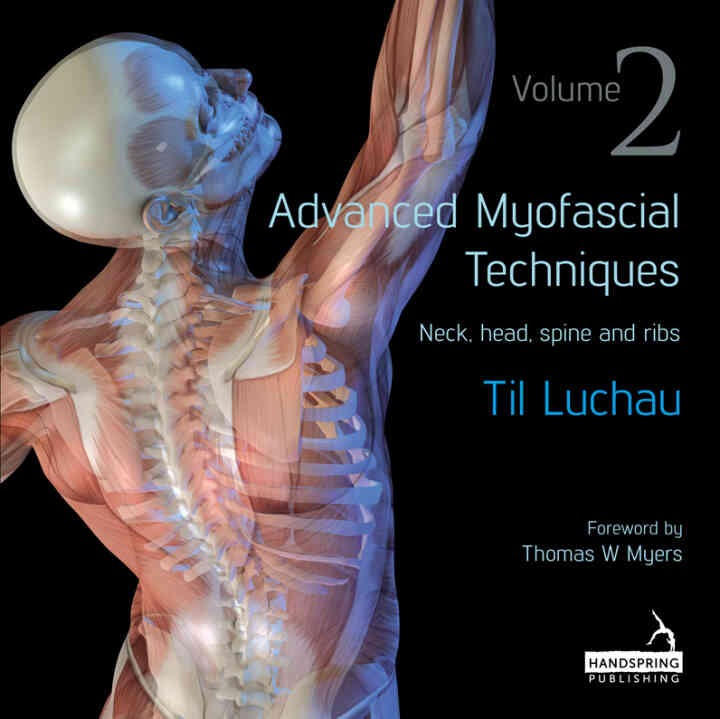 Advanced Myofascial Techniques: Volume 2: Neck, Head, Spine and Ribs eBook