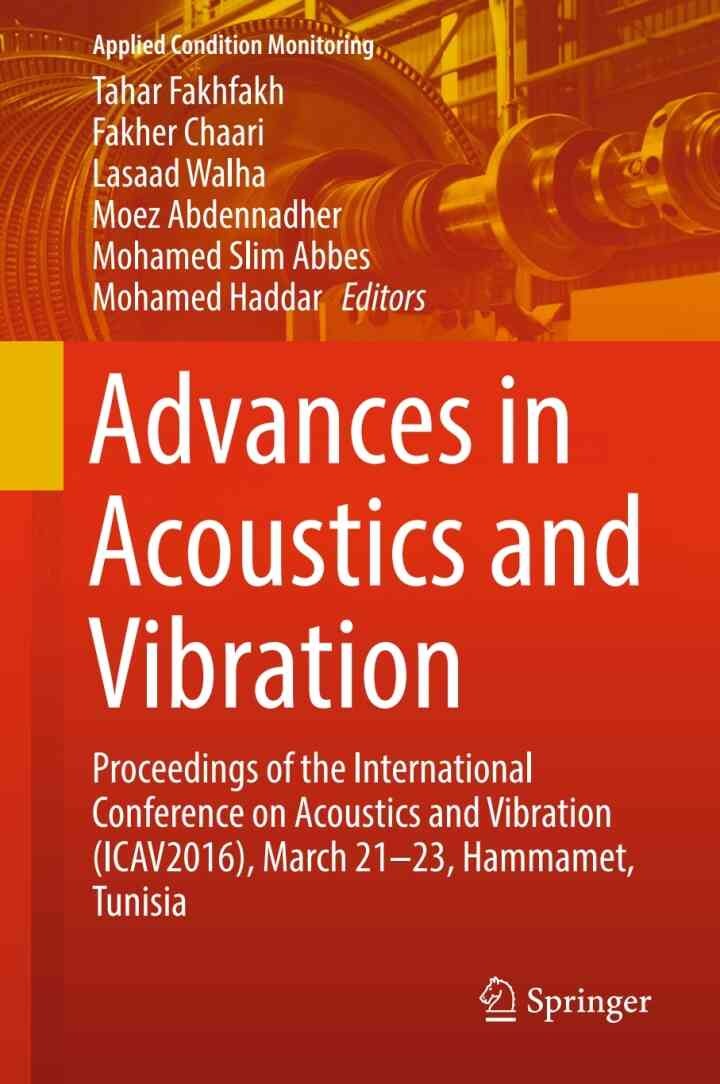 Advances in Acoustics and Vibration: Proceedings of the International Conference on Acoustics and Vibration (ICAV2016), March 21-23, Hammamet, Tunisia eBook