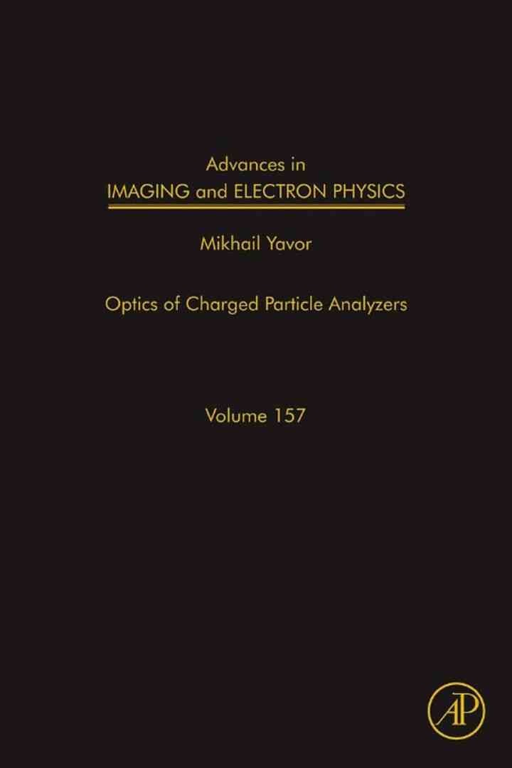 Advances in Imaging and Electron Physics: Optics of Charged Particle Analyzers eBook