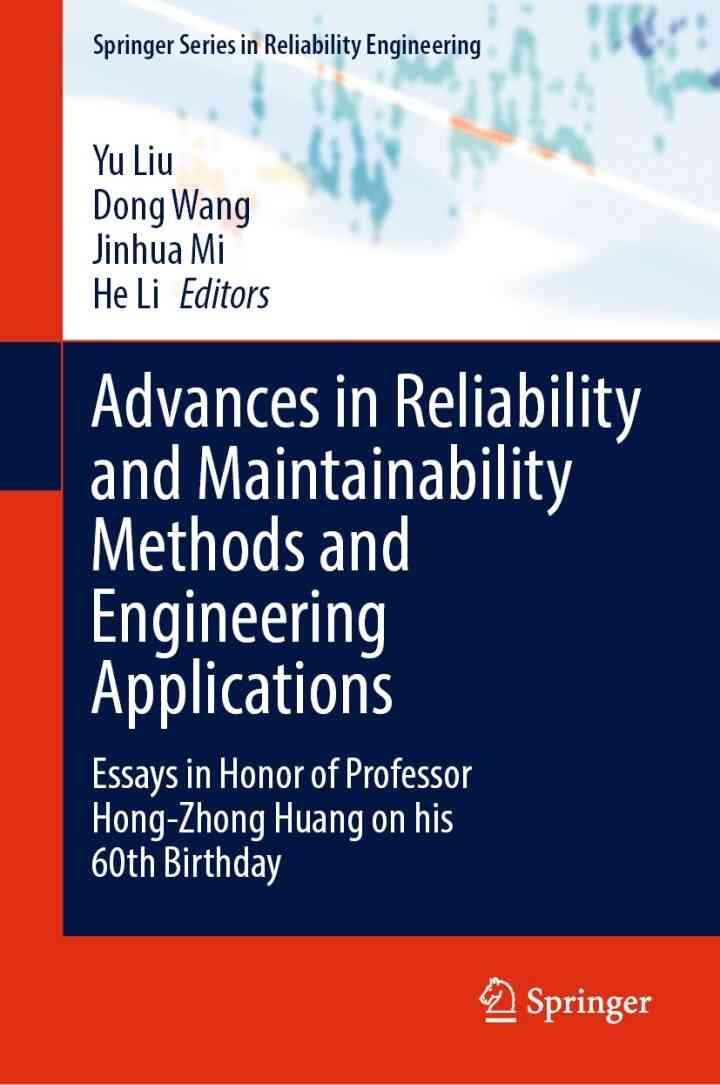 Advances in Reliability and Maintainability Methods and Engineering Applications: Essays in Honor of Professor Hong-Zhong Huang on his 60th Birthday eBook