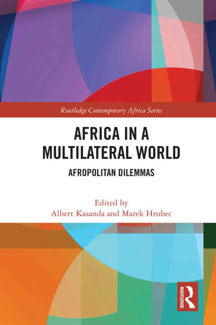 Africa in a Multilateral World: Afropolitan Dilemmas, 1st Edition eBook