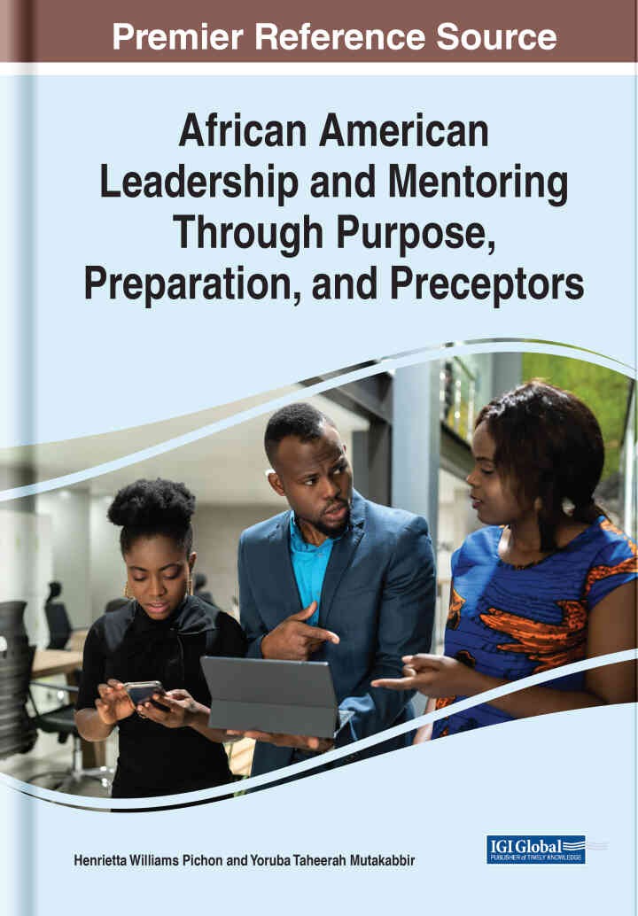 African American Leadership and Mentoring Through Purpose, Preparation, and Preceptors eBook