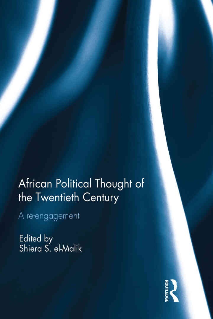 African Political Thought of the Twentieth Century: A Re-engagement, 1st Edition eBook