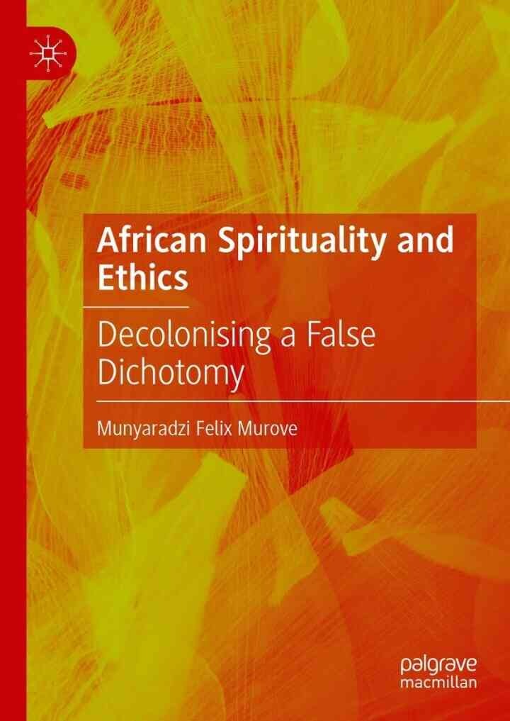 African Spirituality and Ethics: Decolonising a False Dichotomy eBook