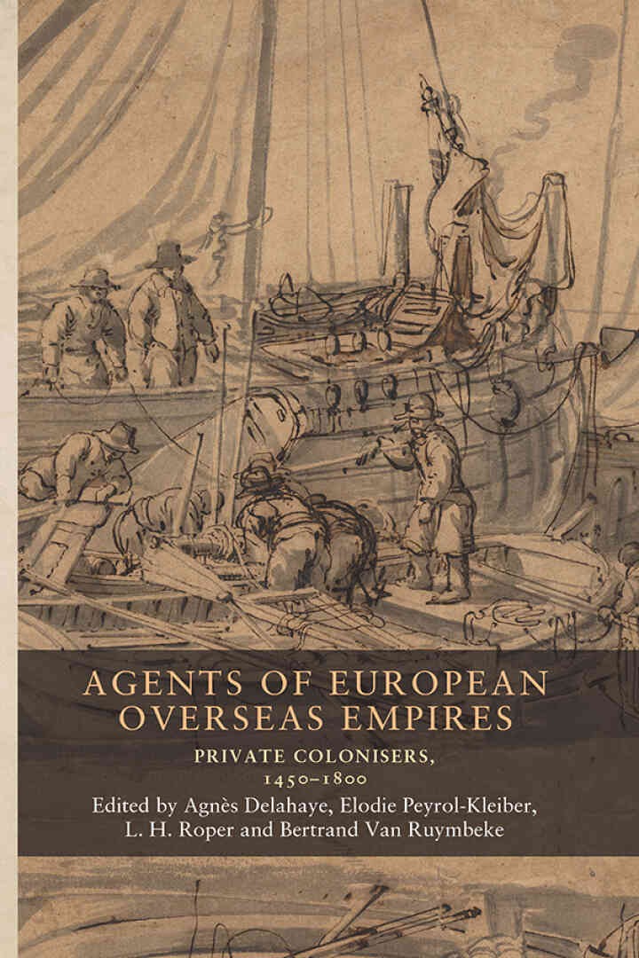 Agents of European overseas empires: Private colonisers, 1450-1800 eBook