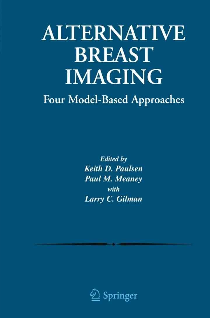 Alternative Breast Imaging: Four Model-Based Approaches eBook