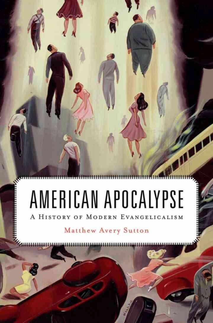 American Apocalypse: A History of Modern Evangelicalism eBook
