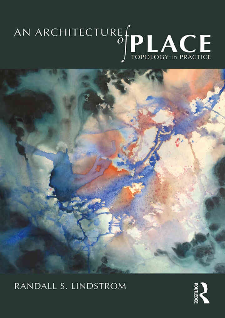 An Architecture of Place: Topology in Practice, 1st Edition eBook