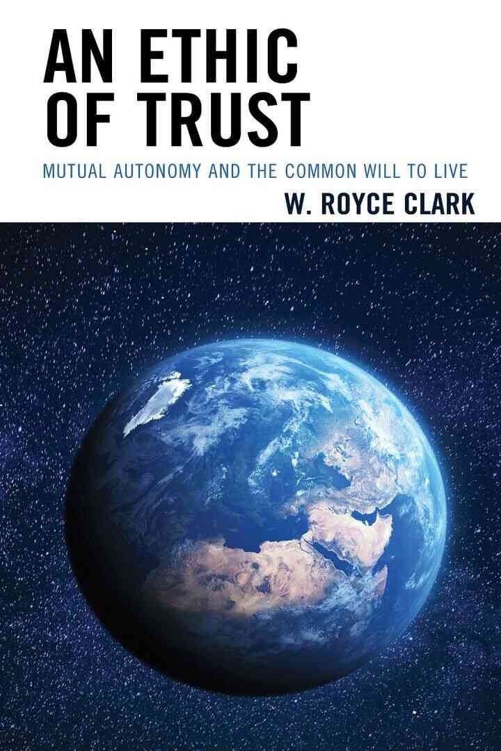 An Ethic of Trust: Mutual Autonomy and the Common Will to Live eBook