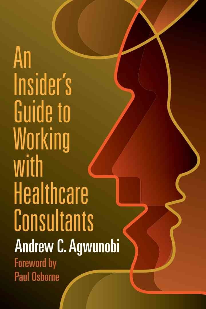 An Insider's Guide to Working with Healthcare Consultants eBook