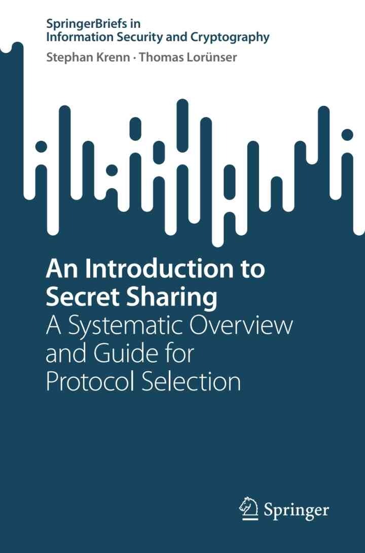 An Introduction to Secret Sharing: A Systematic Overview and Guide for Protocol Selection eBook