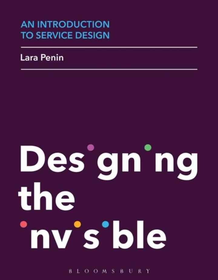An Introduction to Service Design: Designing the Invisible eBook