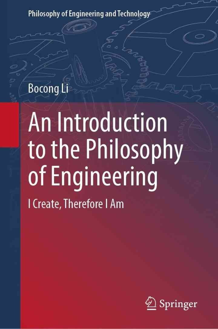 An Introduction to the Philosophy of Engineering: I Create, Therefore I Am eBook