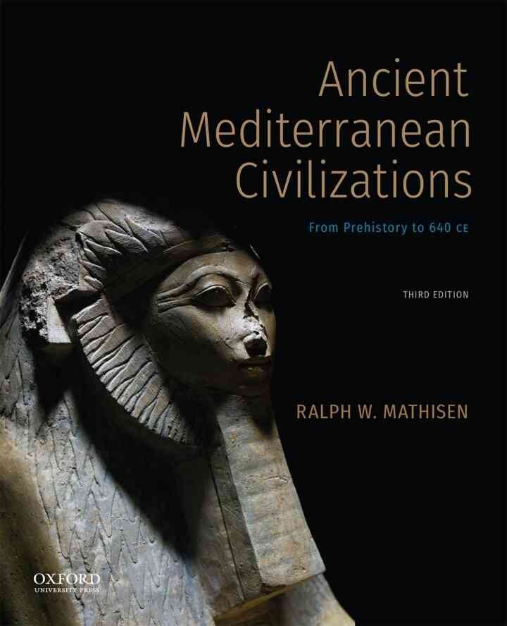 Ancient Mediterranean Civilizations: From Prehistory to 640 CE, 3rd Edition eBook