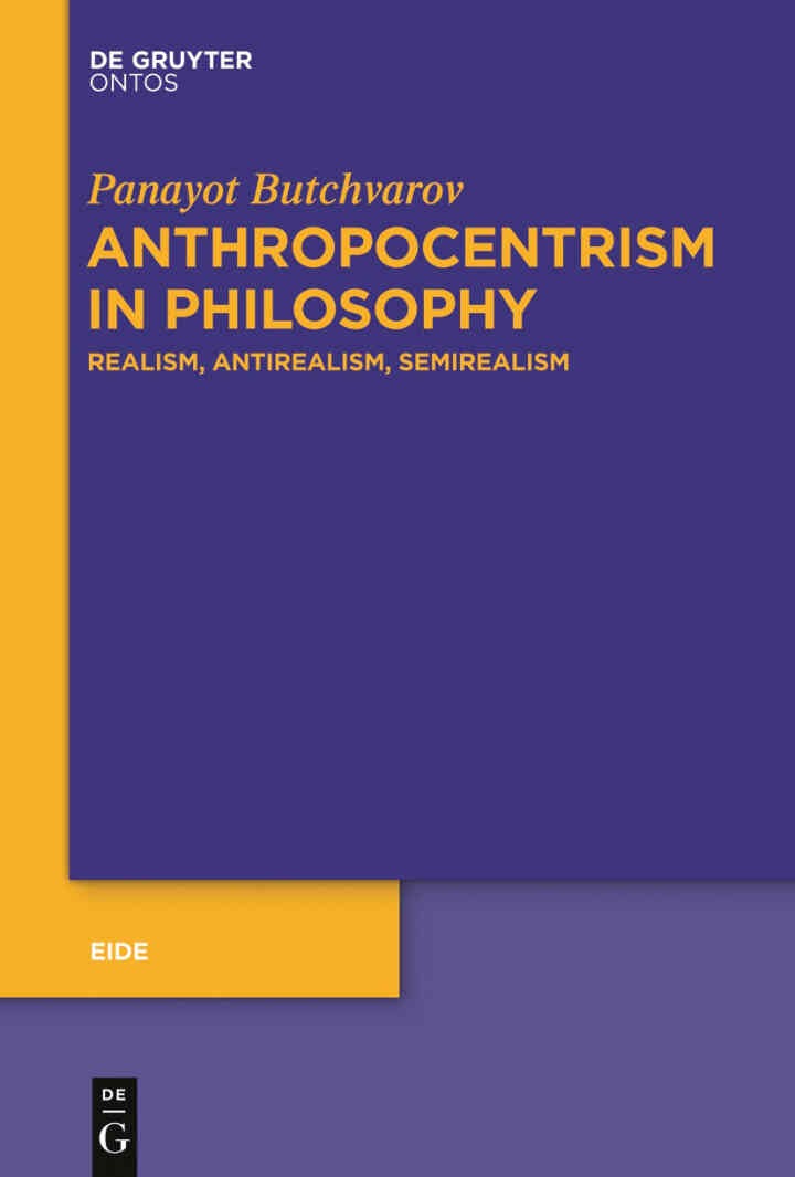 Anthropocentrism in Philosophy: Realism, Antirealism, Semirealism, 1st Edition eBook