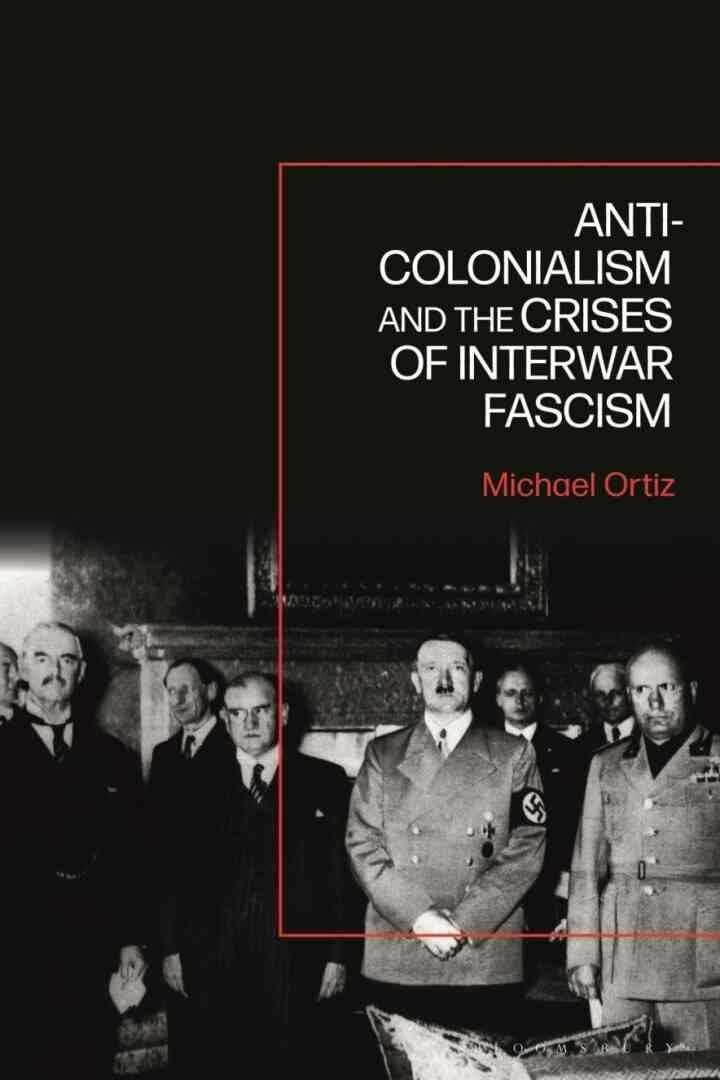 Anti-Colonialism and the Crises of Interwar Fascism, 1st Edition eBook